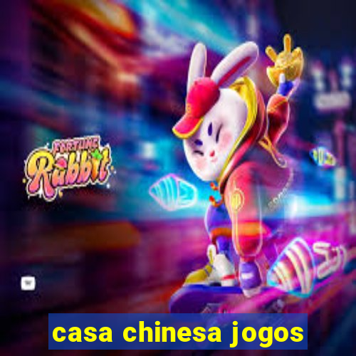 casa chinesa jogos